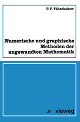 Numerische und graphische Methoden der angewandten Mathematik - Pavel F. Fil'čakov