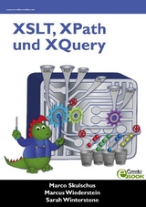 XSLT, XPath und XQuery - Marco Skulschus, Marcus Wiederstein