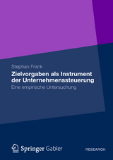 Zielvorgaben als Instrument der Unternehmenssteuerung - Stephan Frank