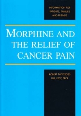 Morphine and the Relief of Cancer Pain - Twycross, Robert G.; Lack, S.A.