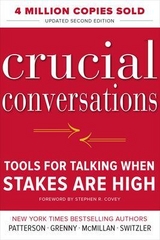 Crucial Conversations Tools for Talking When Stakes Are High, Second Edition - Patterson, Kerry; Grenny, Joseph; McMillan, Ron; Switzler, Al