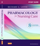 Study Guide for Pharmacology for Nursing Care - Lehne, Richard A.; Neely, Sherry