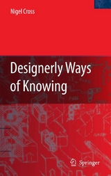 Designerly Ways of Knowing - Nigel Cross