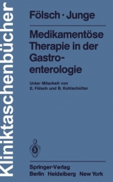 Medikamentöse Therapie in der Gastroenterologie - U. R. Fölsch, U. Junge