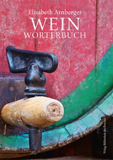 Wein-Wörterbuch - Elisabeth Arnberger