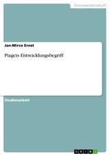 Piagets Entwicklungsbegriff - Jan-Mirco Ernst