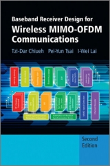 Baseband Receiver Design for Wireless MIMO-OFDM Communications - Chiueh, Tzi-Dar; Tsai, Pei-Yun; Lai, I-Wei