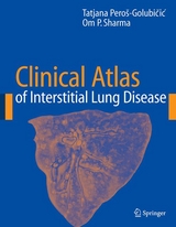 Clinical Atlas of Interstitial Lung Disease - Tatjana Peros-Golubicic, Om P. Sharma