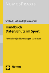 Handbuch Datenschutz im Sport - Günther Sreball, Stefan Schmidt, Felix Hermonies