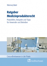 Ratgeber Medizinprodukterecht - Tobias Weimer, Christian Jäkel