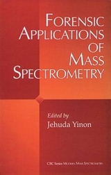 Forensic Applications of Mass Spectrometry - Yinon, Jehuda