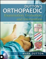 Dutton's Orthopaedic Examination Evaluation and Intervention, Third Edition - Dutton, Mark