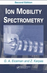 Ion Mobility Spectrometry, Second Edition - Eiceman, G.A.; Karpas, Z.