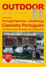 Portugal Spanien: Jakobsweg Caminho Português - Joos, Raimund