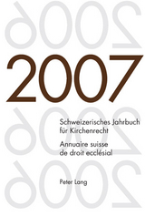 Schweizerisches Jahrbuch für Kirchenrecht. Band 12 (2007)- Annuaire suisse de droit ecclésial. Volume 12 (2007) - 