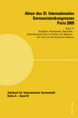 Akten des XI. Internationalen Germanistenkongresses Paris 2005- «Germanistik im Konflikt der Kulturen» - 