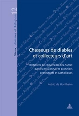 Chasseurs De Diables Et Collecteurs D'art - Astrid De Hontheim