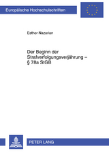 Der Beginn der Strafverfolgungsverjährung § 78a StGB - Esther Nazarian