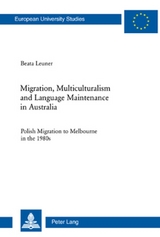 Migration, Multiculturalism and Language Maintenance in Australia - Beata Leuner