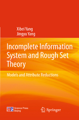 Incomplete Information System and Rough Set Theory - Xibei Yang, Jingyu Yang