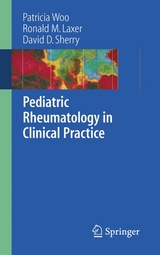 Pediatric Rheumatology in Clinical Practice -  Ronald M. Laxer,  David D. Sherry,  Patricia Woo