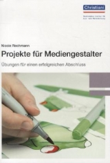 Projekte für Mediengestalter - Nicole Rechmann