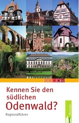 Kennen Sie den südlichen Odenwald? - 