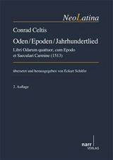 Conrad Celtis: Oden / Epoden / Jahrhundertlied - 