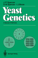 Yeast Genetics - John F.T. Spencer, Dorothy M. Spencer, I.J. Bruce