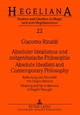 Absoluter Idealismus und zeitgenössische Philosophie - Absolute Idealism and Contemporary Philosophy - Giacomo Rinaldi