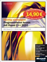 Richtig einsteigen: Programmieren lernen mit Visual C++ 2010 - Saumweber, Walter