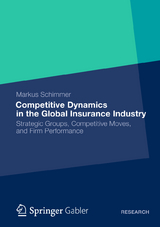 Competitive Dynamics in the Global Insurance Industry - Markus Schimmer