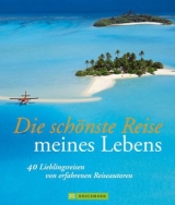 Die schönste Reise meines Lebens