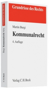 Kommunalrecht - Burgi, Martin