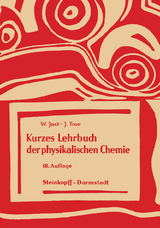 Kurzes Lehrbuch der Physikalischen Chemie - W. Jost, J. Troe