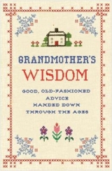 Grandmother's Wisdom - Faber, Lee