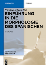 Einführung in die Morphologie des Spanischen - Nikolaus Schpak-Dolt