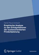 Empirische Analyse zu den Erfolgsfaktoren der kostenorientierten Produktplanung - Daniel Reuschenbach