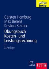 Übungsbuch Kosten- und Leistungsrechnung - Homburg, Carsten; Berens, Max; Reimer, Kristina