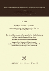 Die Auswirkung elektrotherapeutischer Muskelreizung auf die psychische Antriebsstruktur zerebral-bewegungsgestörter Kinder - Christoph Leyendecker