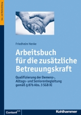 Arbeitsbuch für die zusätzliche Betreuungskraft - Friedhelm Henke