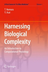 Harnessing  Biological Complexity - Taishin Nomura, Yoshiyuki Asai