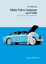 Mein Volvo Amazon und P1800 / Min Volvo Amazon och P1800 - Iva Maasing