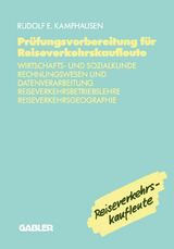 Prüfungsvorbereitung für Reiseverkehrskaufleute - Rudolf E. Kamphausen