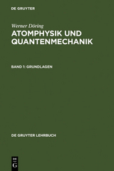 Werner Döring: Atomphysik und Quantenmechanik / Grundlagen - Werner Döring