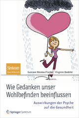 Wie Gedanken unser Wohlbefinden beeinflussen - Gustave-Nicolas Fischer, Virginie Dodeler