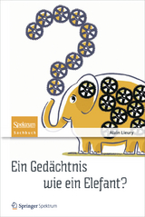 Ein Gedächtnis wie ein Elefant? - Alain Lieury