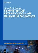 Symmetry of Intramolecular Quantum Dynamics - Alexander V. Burenin