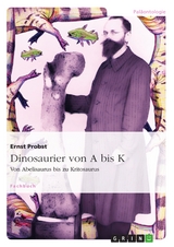 Dinosaurier von A bis K - Ernst Probst