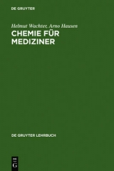 Chemie für Mediziner - Helmut Wachter, Arno Hausen